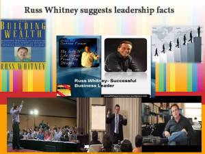 Russ Whitney suggests leadership facts